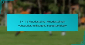 3-4-1-2 Muodostelma: Muodostelman vahvuudet, heikkoudet, sopeutumiskyky