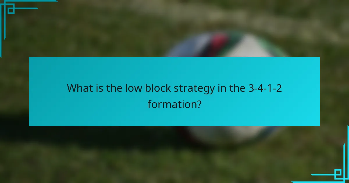 What is the low block strategy in the 3-4-1-2 formation?
